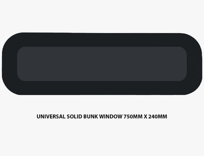 UNIVERSAL SOLID BUNK WINDOW – 750MM X 240MM